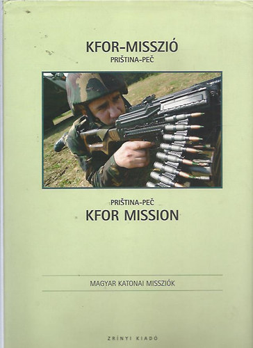 Kfor-misszi 2007 -  Kfor Mission 2007
