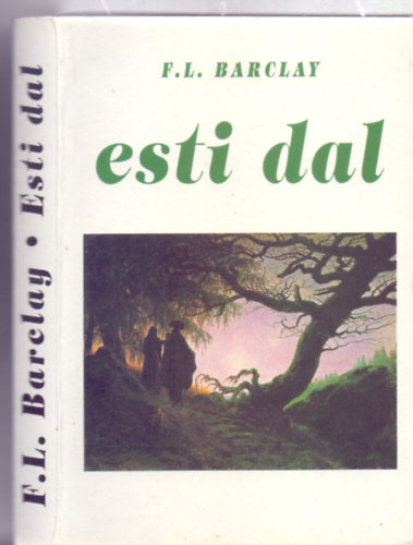 F. L. Barclay - Esti dal