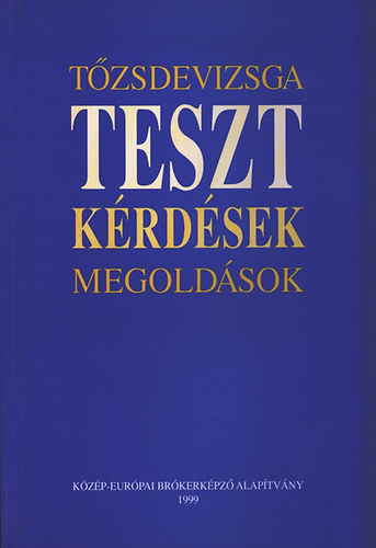 Tzsdevizsga teszt krdsek, megoldsok