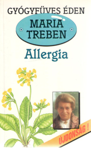 Allergia - Megelzs, felismers, gygyts (Gygyfves den)