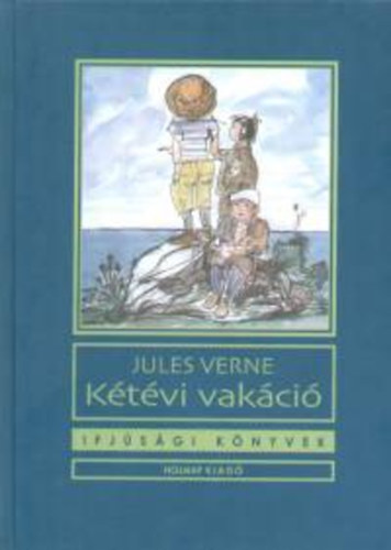 Verne Gyula - Ktvi vakci (Ifjsgi knyvek)