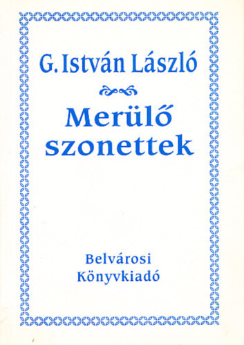 G. Istv�n L�szl� - Mer�l� szonettek