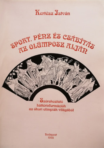 Sport. Pnz s csbts az Olmposz aljn