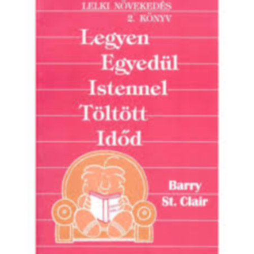 Barry St. Clair - Legyen egyedl Istennel tlttt idd