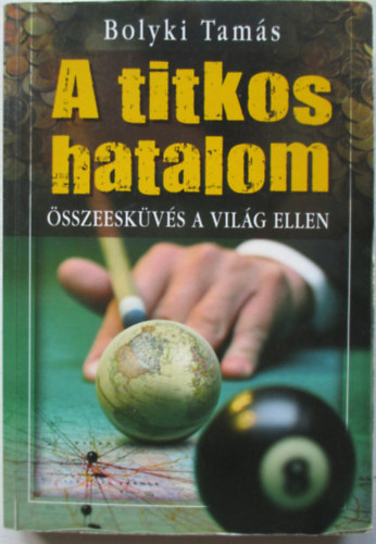 A titkos hatalom - sszeeskvs a vilg ellen