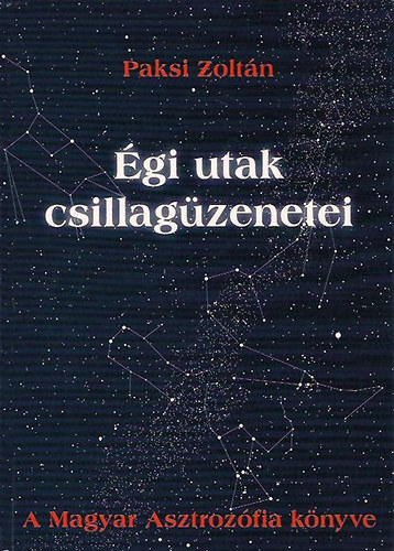 Paksi Zoltan Egi Utak Csillaguzenetei 2017 () Paksi Zoltan Egi Utak Csillaguzenetei 2017
