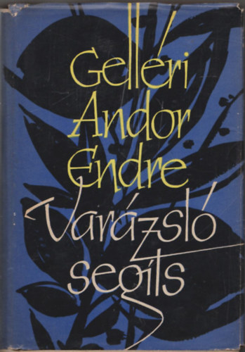 Gellri Andor Endre - Varzsl segts