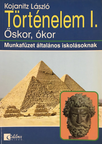 Trtnelem I. - skor, kor - Munkafzet ltalnos iskolsoknak