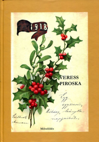 Veress Piroska - Egy egyszer, boldog lenyka napjaibl