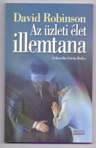 Az zleti let illemtana - A helyes viselkeds tmutatja az zleti letben