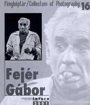 Fejr Gbor - Fnykptr 16. / Collection of Photography 16. - Fejr Gbor