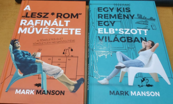 A "lesz*rom" rafin�lt m�v�szete + Egy kis rem�ny egy elb*szott vil�gban (2 k�tet)