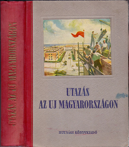 Utazs az uj Magyarorszgon