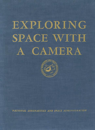 Edgar M. Cortright - Exploring Space With A Camera
