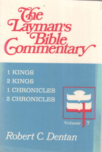 The Layman's Bible Commentary  7 - 1 Kings , 2 Kings, 1 Chronicles, 2 Chronicles