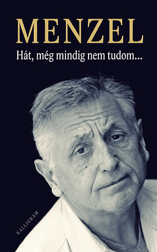 Jir Menzel - Ht, mg mindig nem tudom...