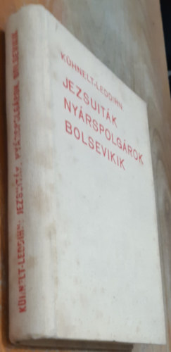 Khnelt-Leddihn - Jezsuitk, nyrspolgrok, bolsevikik