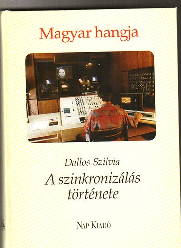 Dallos Szilvia - A szinkronizls trtnete