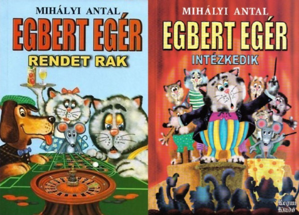 2 db Egbert egr meseknyv: Egbert egr intzkedik + Egbert egr rendet rak (az Egbert egr kalandjai sorozat 2. s 3. rsze)