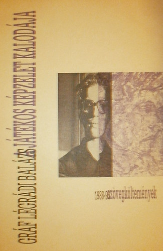 A jtkos kpzelet kalodja - szvegkltemnyek (1988-1993)
