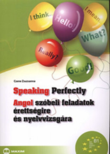 Speaking Perfectly Angol szbeli feladatok rettsgire s nyelvvizsgra
