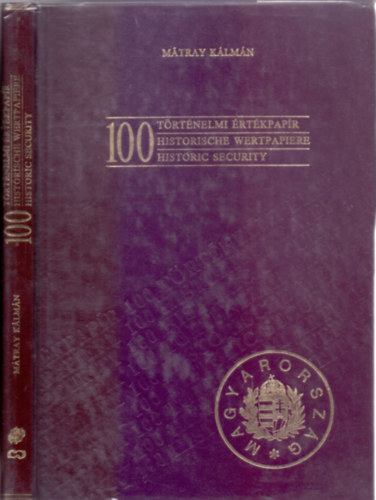 100 trtnelmi rtkpapr - 100 Historische Wertpapere / 100 Historic security