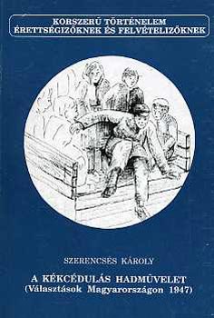 A kkcduls hadmvelet (Vlasztsok Magyarorszgon 1947)