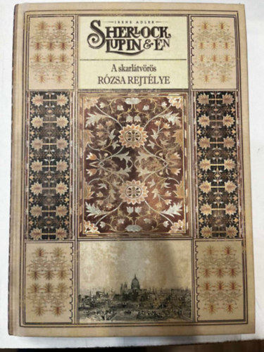 Sherlock, Lupin és Én 3. - A skarlátvörös rózsa rejtélye