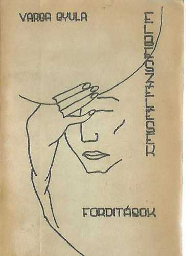 Varga Gyula - Elbesz�l�sek, ford�t�sok