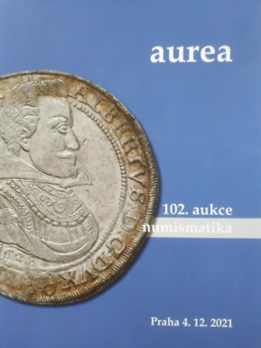 102. aukce numismatika, Praha 4. 12. 2021