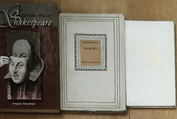 3db William Shakespeare-rel kapcsolatos m� - Benedek Marcell-Shakespeare, William Shakespeare-Hamlet, Szonettek