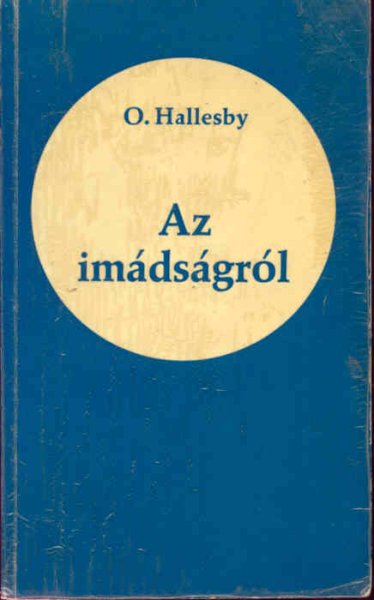 Olaf Hallesby - Az imdsgrl