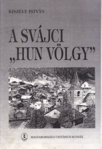 A svjci ""Hun vlgy"" - A Wallis tartomnyi Val d'Anniviers-i vlgy