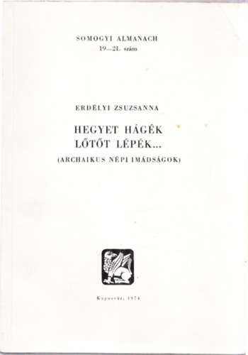 Hegyet hgk, ltt lpk - Archaikus npi imdsgok