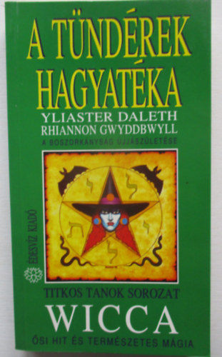 Yliaster Daleth - A tndrek hagyatka: Wicca