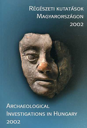 Rgszeti kutatsok Magyarorszgon 2002-Archaeological investigation..