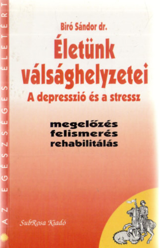 letnk vlsghelyzetei - A depresszi s a stressz