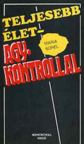 Teljesebb let - Agykontrollal - GYAKORLATI TMUTAT A JOBB OLDALI, KREATVABB AGYFLTEKE HATKONYABB HASZNLATHOZ (Sajt kppel)