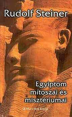 Egyiptom mtoszai s misztriumai (12 elads- Lipcse, 1908. szeptember 2-14.)