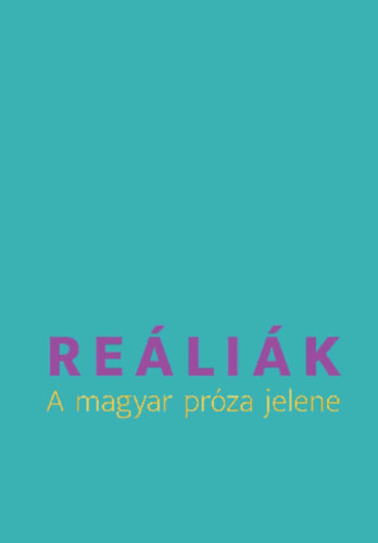  Deczki Sarolta �s V�s�ri Melinda (szerk.) - Re�li�k - A magyar pr�za jelene