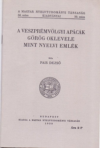 A veszprmvlgyi apck grg oklevele mint nyelvi emlk