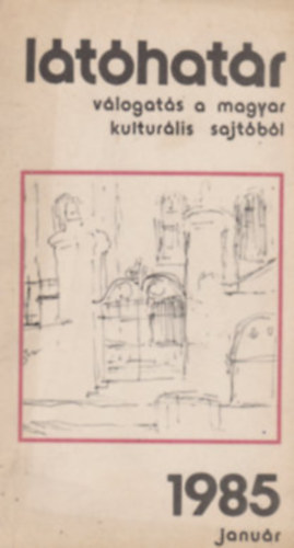 L�t�hat�r - 1985 janu�rt�l novemberig - 11DB k�tet egyben