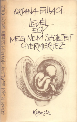 Oriana Fallaci - Levl egy meg nem szletett gyermekhez