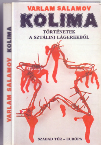 Kolima - Trtnetek a sztlini lgerekbl