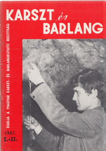 Dr. Balzs Dnes  (szerk.) - Karszt s barlang 1967/I-II. (egy ktetben)