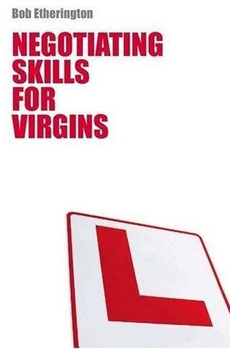Negotiating Skills for Virgins