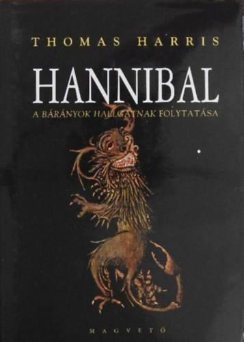 Thomas Harris - Hannibal - A brnyok hallgatnak folytatsa