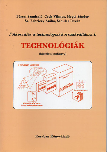 Technolgik - Flkszls a technolgiai korszakvltsra I. (ksrleti tanknyv)