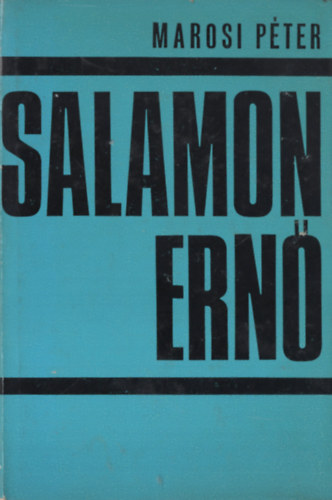 Salamon Ern� (A k�lt� �s a versek gy�ny�r� sorsa)