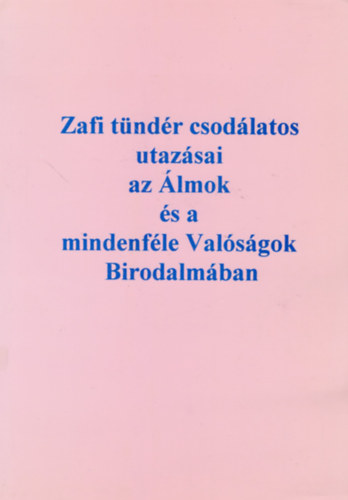 Zafi tndr csodlatos utazsai